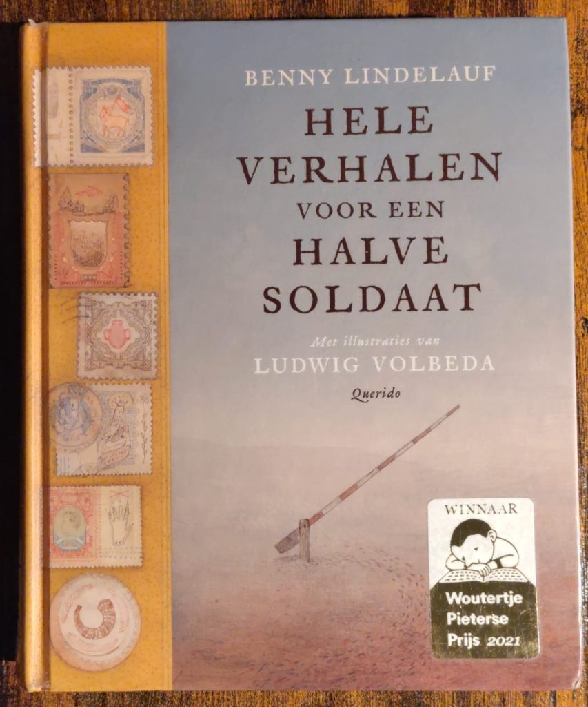 Boekomslag Benny Lindelauf - Hele verhalen voor een halve soldaat. Met illustraties van Ludwig Volbeda