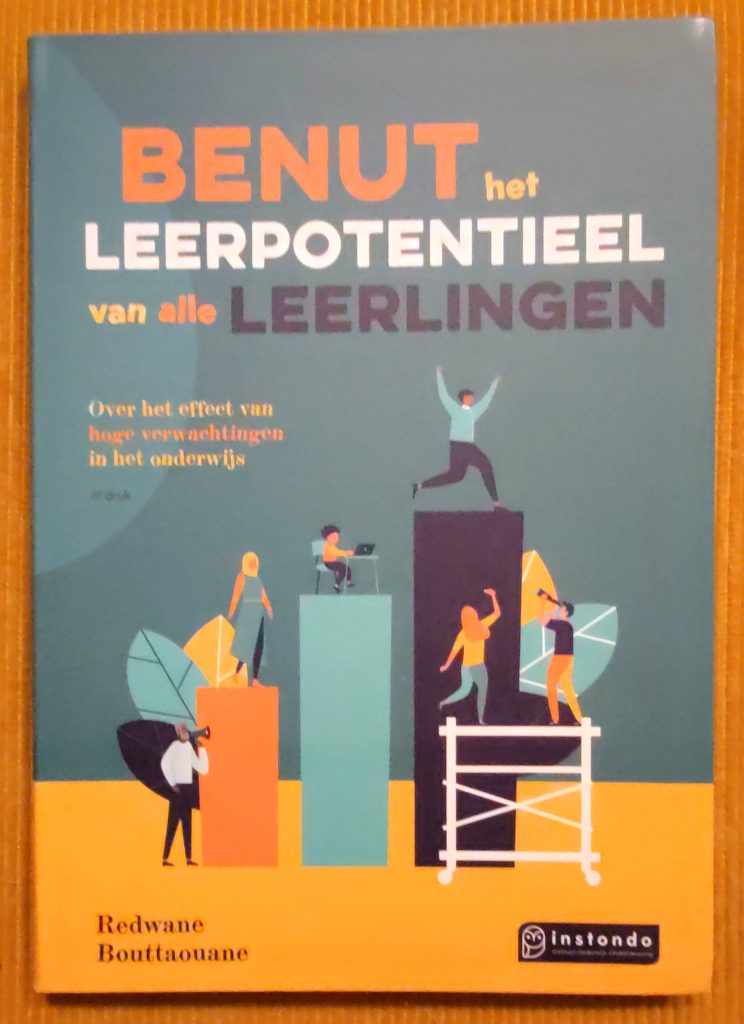 Boek Redwane Bouttaouane - Benut het leerpotentieel van alle leerlingen. Over het effect van hoge verwachtingen in het onderwijs

#DeZinVanHetBoek:
'Meer, en vooral effectiever onderwijs maakt leerlingen slimmer, ongeacht hun aangeboren eigenschappen.' ★★★☆☆

#DeZinVanHetBoek:
'Meer, en vooral effectiever onderwijs maakt leerlingen slimmer, ongeacht hun aangeboren eigenschappen.'
★★★☆☆