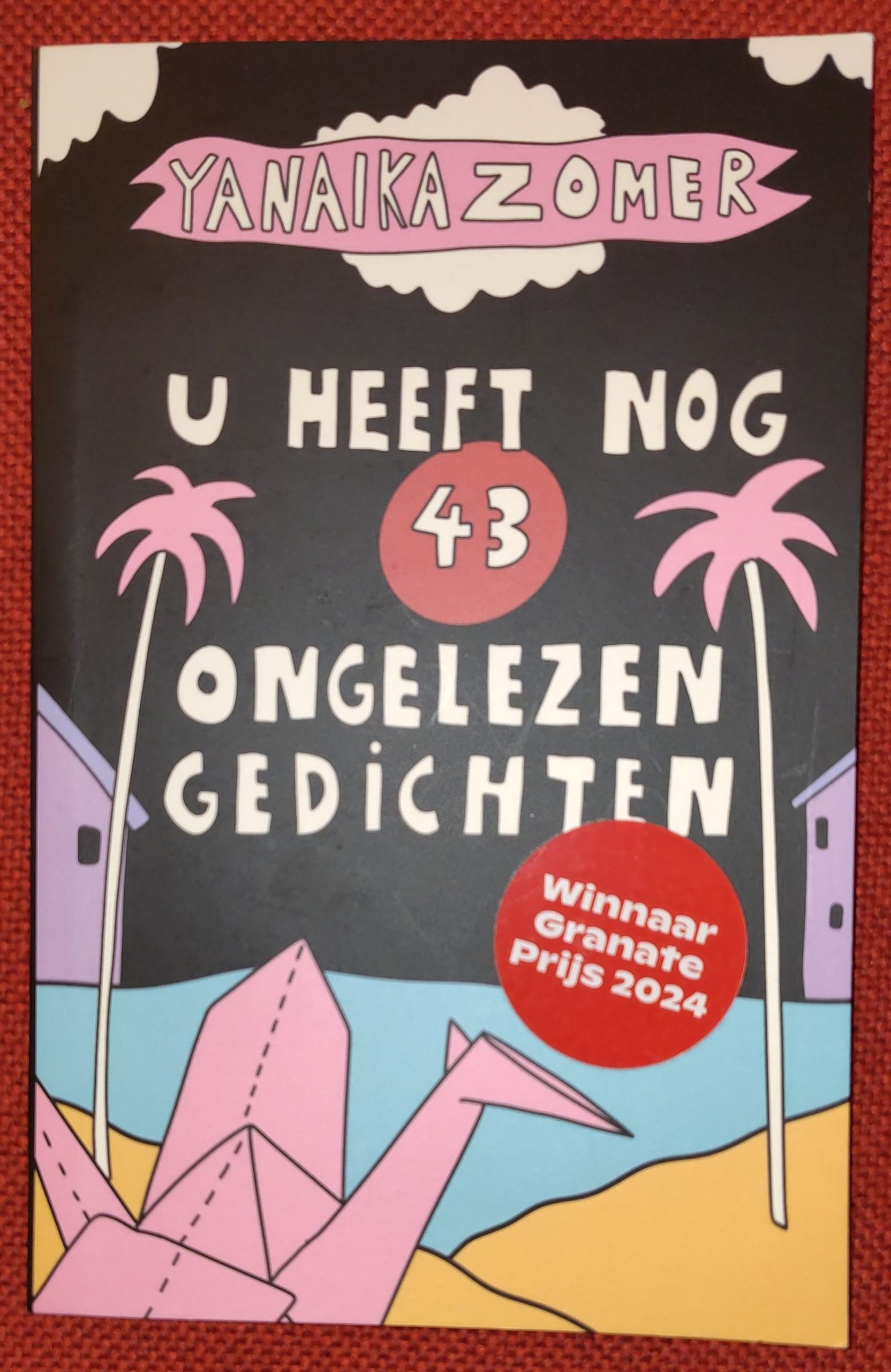 Boek Yanaika Zomer - U heeft nog 43 ongelezen gedichten