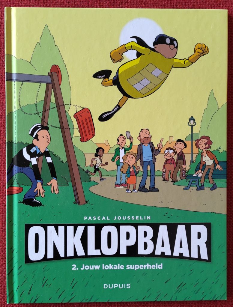 Boek Pascal Jousselin - Onklopbaar 2: Jouw lokale superheld

#DeZinVanHetBoek:
'Alles komt in orde. '
★★☆☆☆

