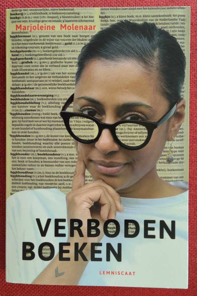 Boek Marjoleine Molenaar - Verboden boeken

#DeZinVanHetBoek: 
'Hoeveel boeken er uit angst niet zijn bedacht, uitgebracht of juist vroegtijdig onderschept, dat zullen we nooit weten.'  ★★★★☆